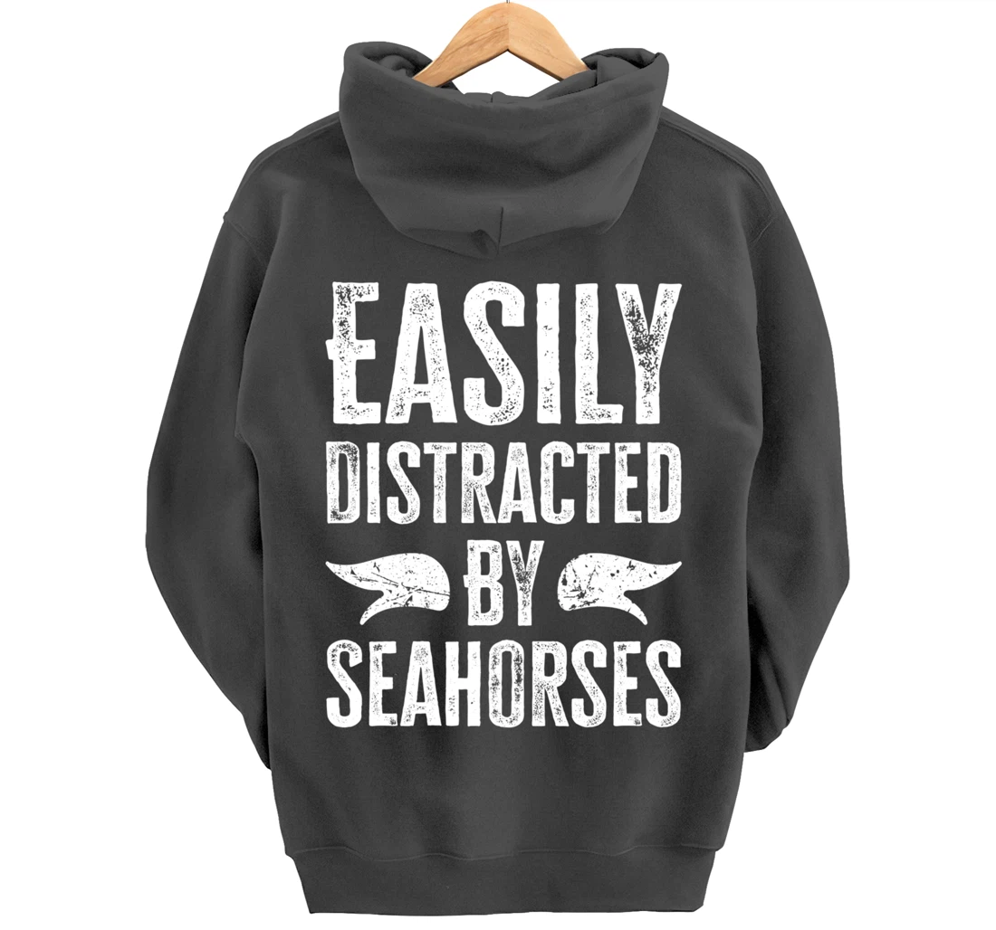 Easily Distracted By Seahorses Pullover Hoodie