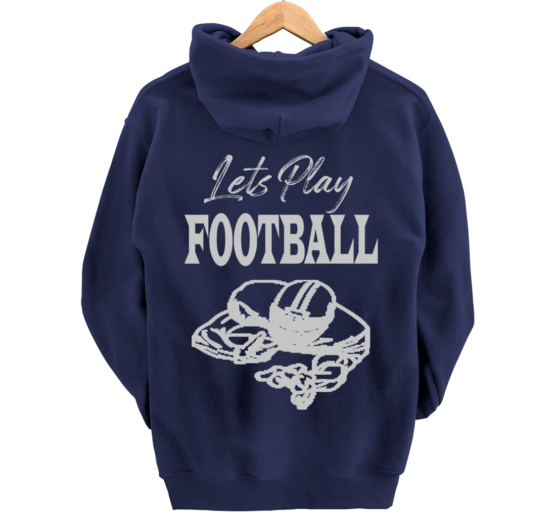 Lets Play Football Players Love Good Sport Game Day Crusher Pullover Hoodie