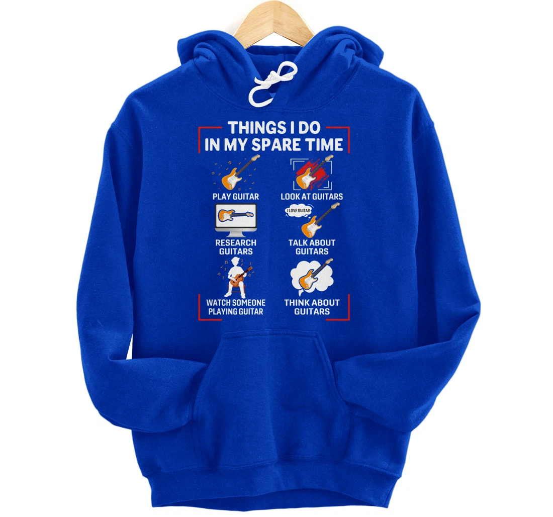 Funny 6 Things I Do In My Spare Time Guitar Player Lover Pullover Hoodie