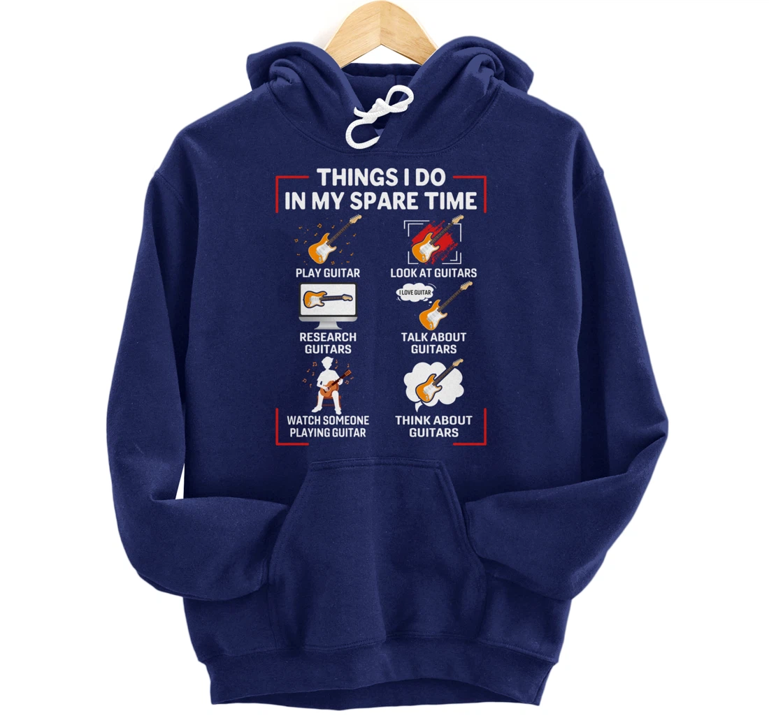 Funny 6 Things I Do In My Spare Time Guitar Player Lover Pullover Hoodie