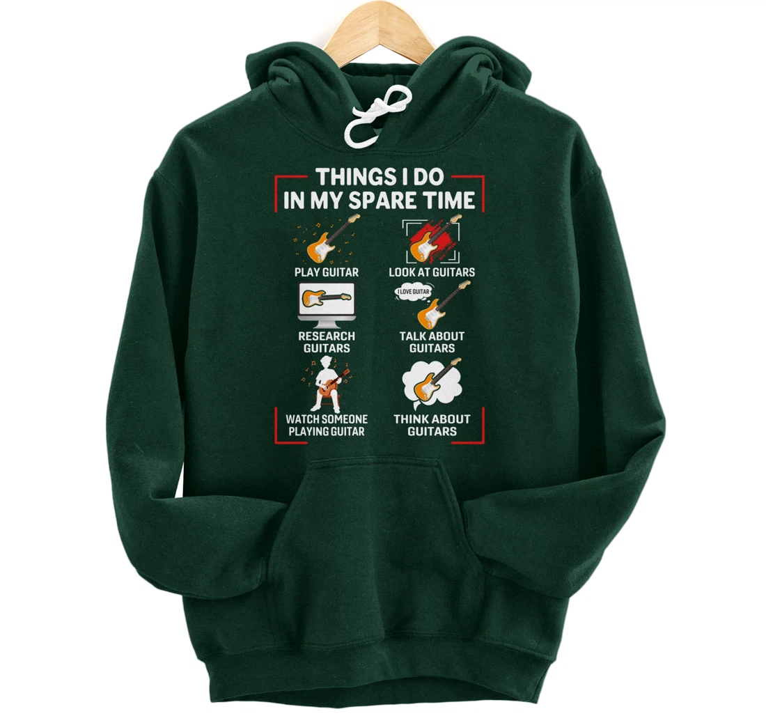 Funny 6 Things I Do In My Spare Time Guitar Player Lover Pullover Hoodie