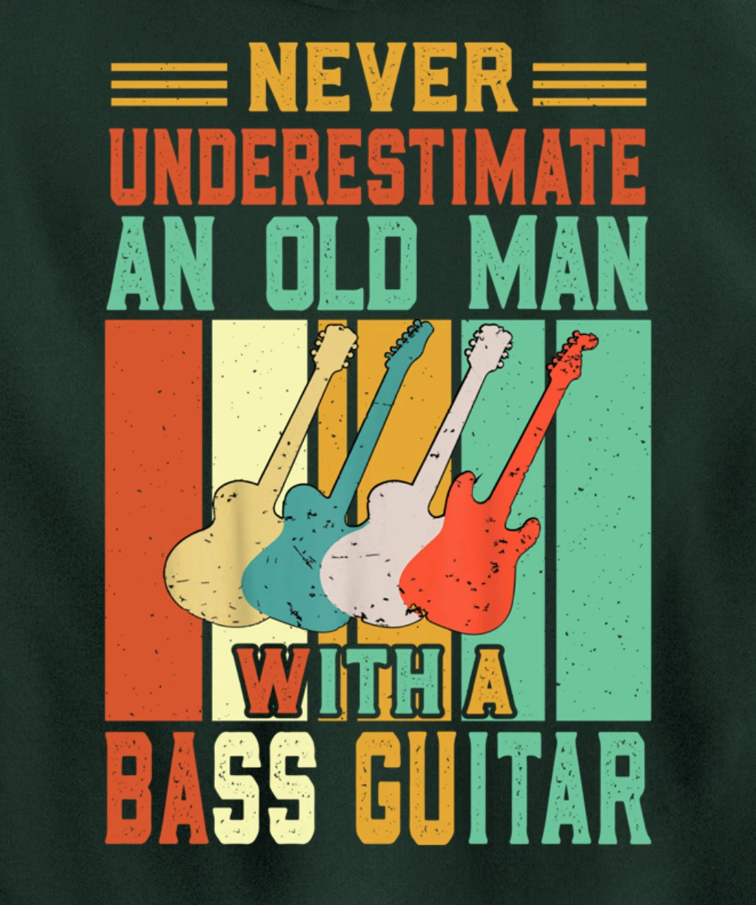 Never underestimate an old man with a Bass Guitar Pullover Hoodie