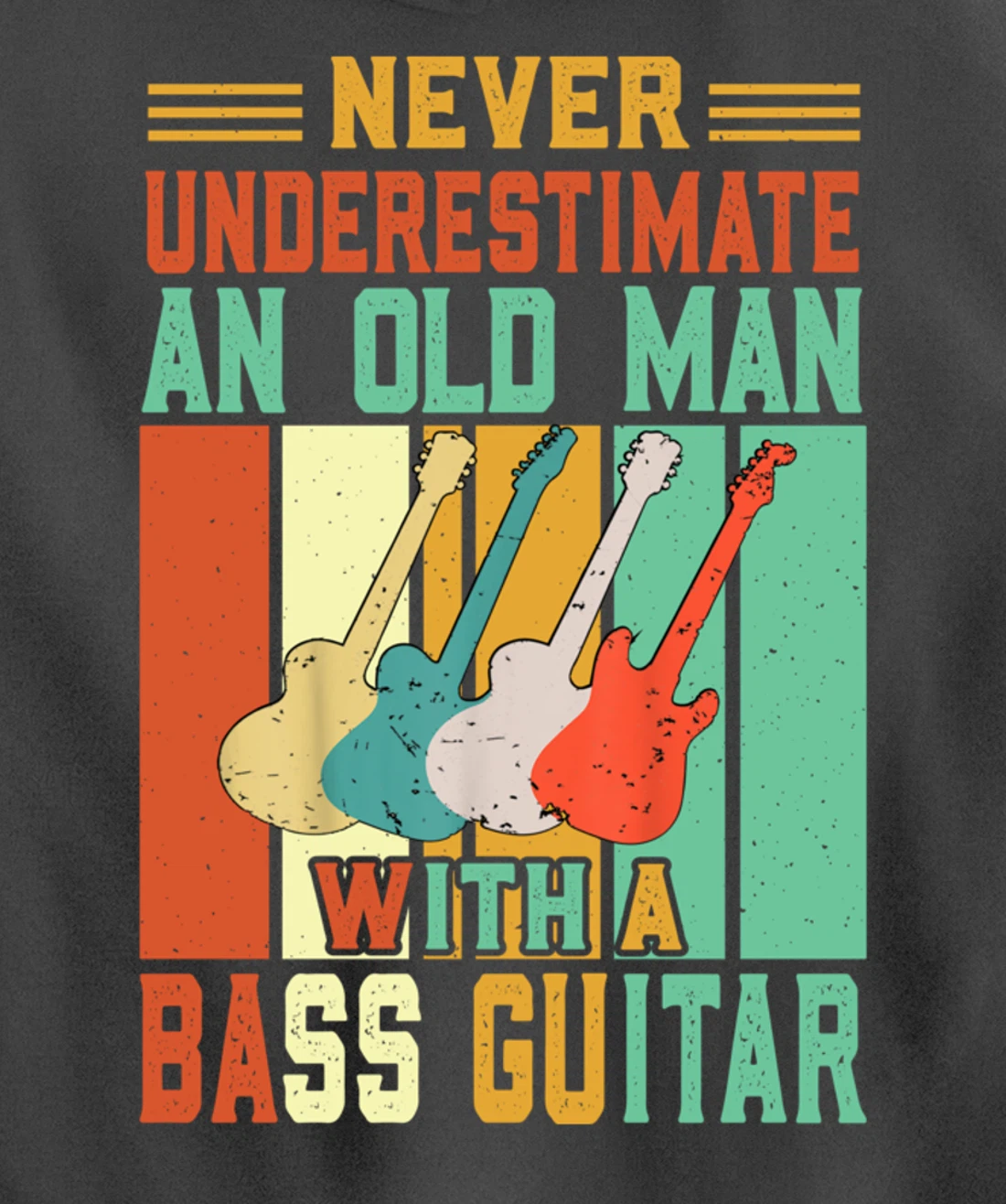 Never underestimate an old man with a Bass Guitar Pullover Hoodie