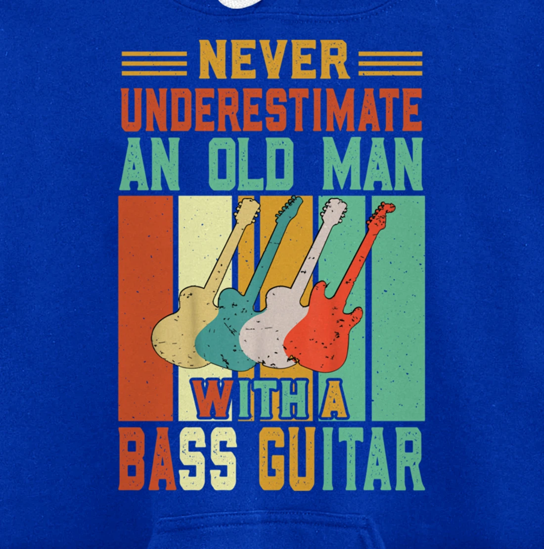 Never underestimate an old man with a Bass Guitar Pullover Hoodie