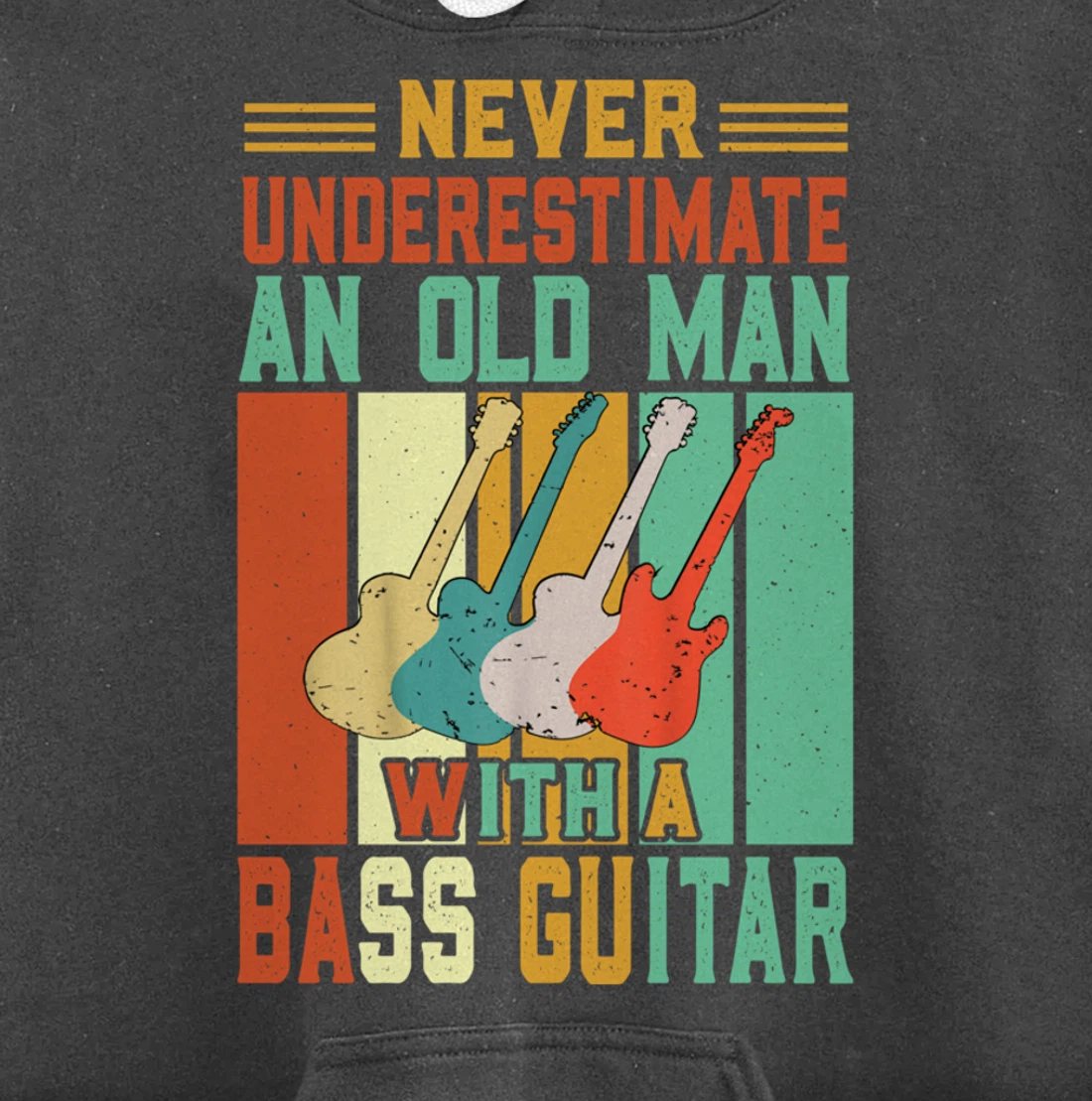 Never underestimate an old man with a Bass Guitar Pullover Hoodie