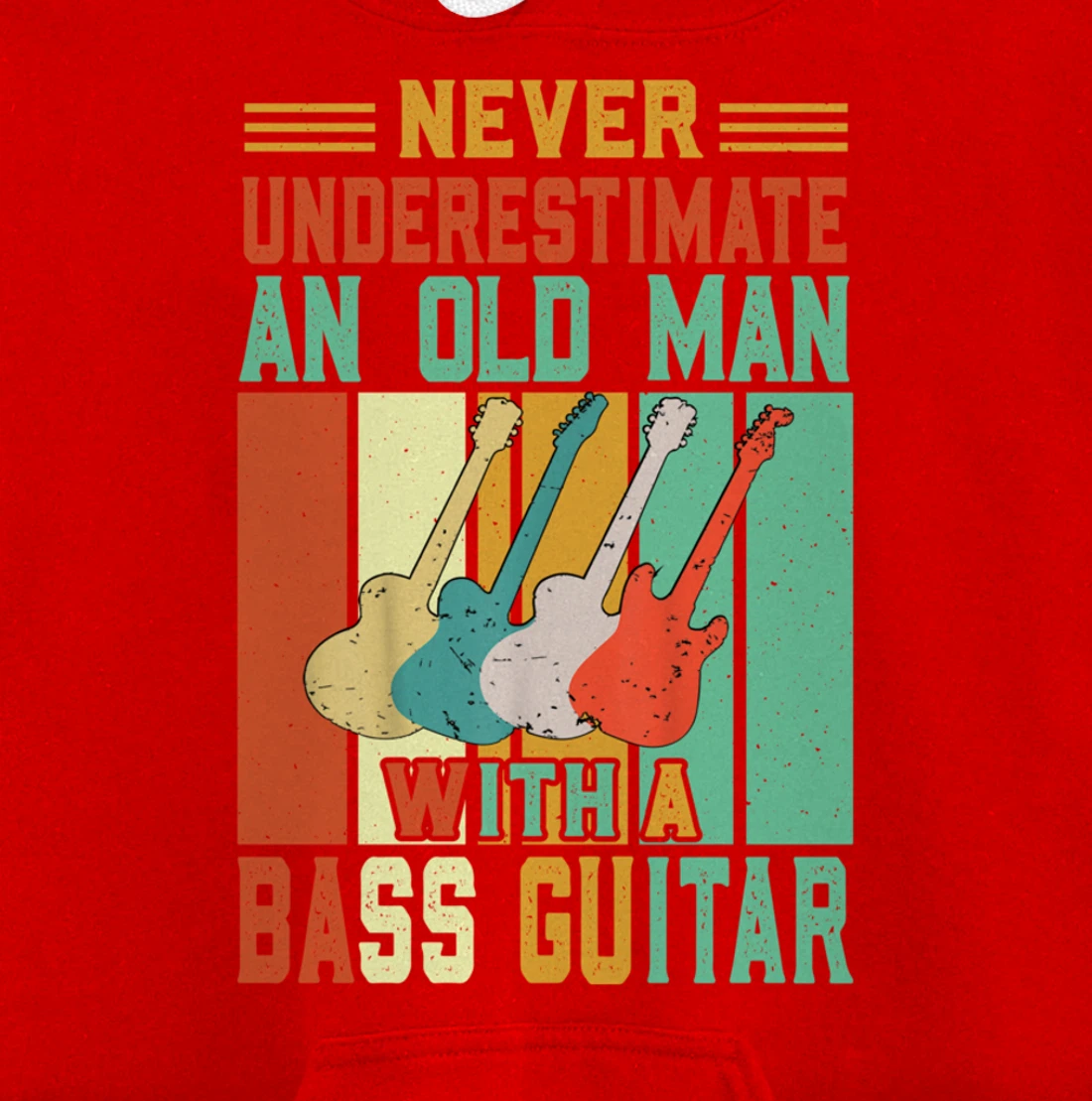 Never underestimate an old man with a Bass Guitar Pullover Hoodie