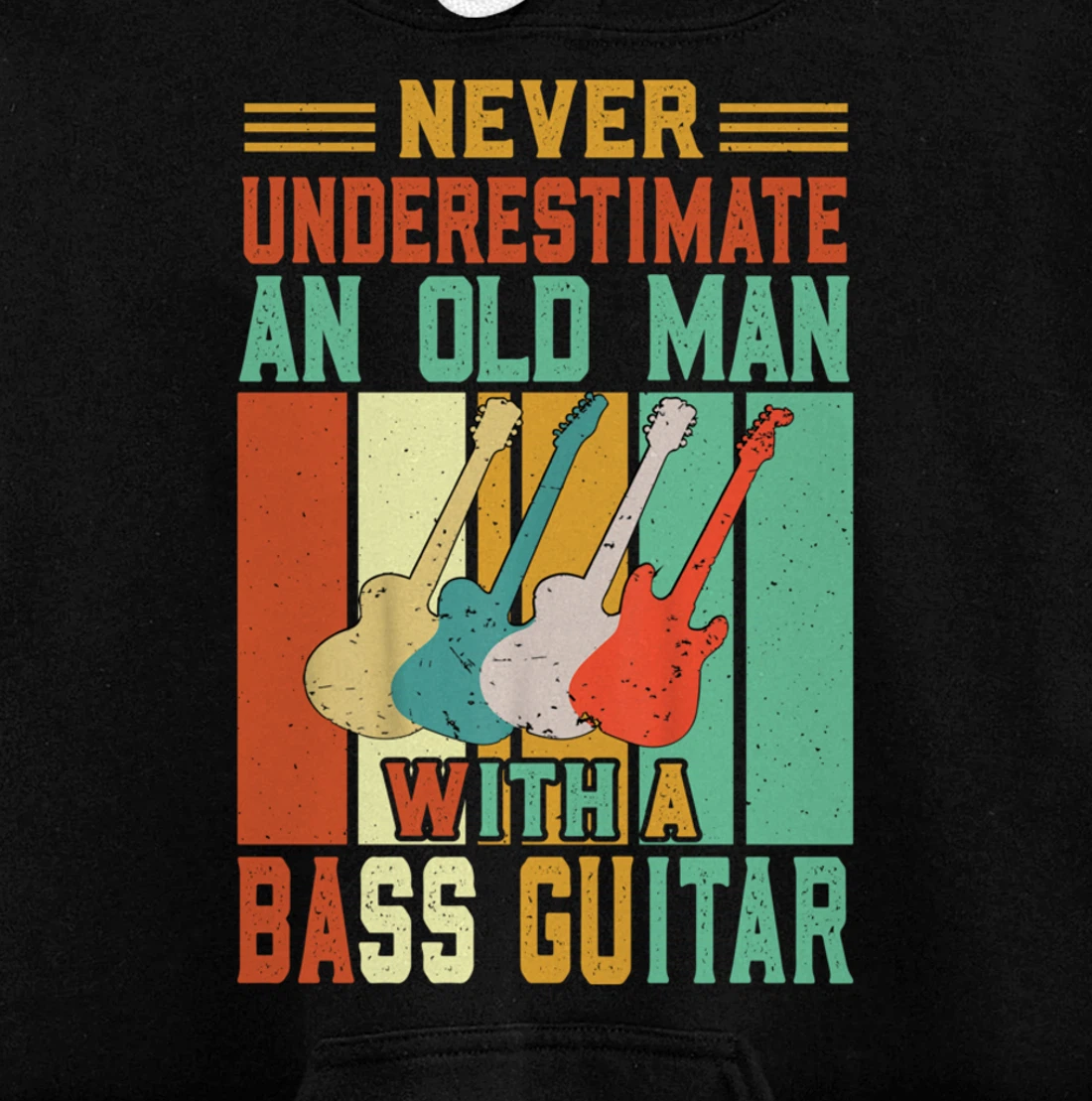 Never underestimate an old man with a Bass Guitar Pullover Hoodie