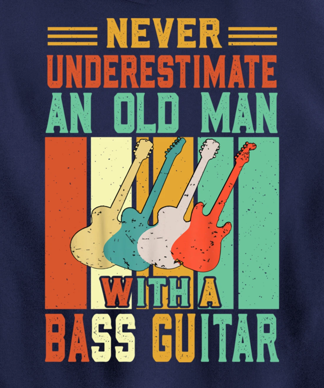 Never underestimate an old man with a Bass Guitar Pullover Hoodie