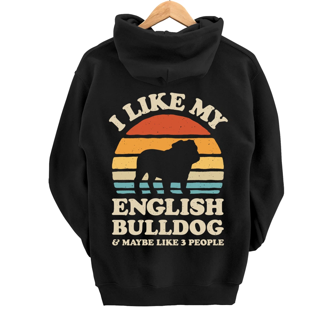 I Like My English Bulldog And Maybe Like 3 People Dog Retro Pullover Hoodie