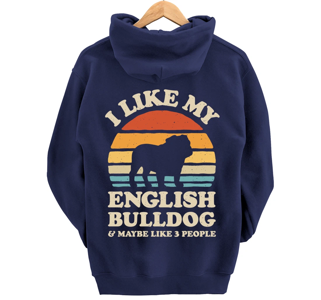 I Like My English Bulldog And Maybe Like 3 People Dog Retro Pullover Hoodie