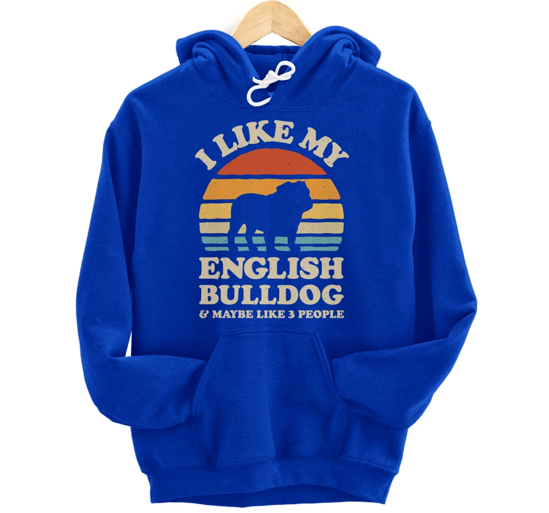 I Like My English Bulldog And Maybe Like 3 People Dog Retro Pullover Hoodie