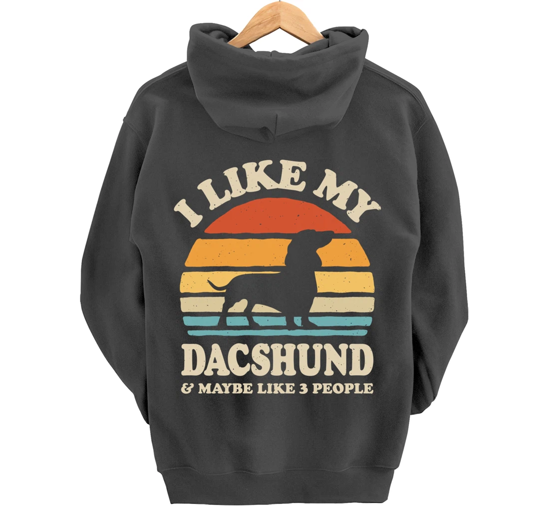 I Like My Dachshund And Maybe Like 3 People Dog Lover Retro Pullover Hoodie