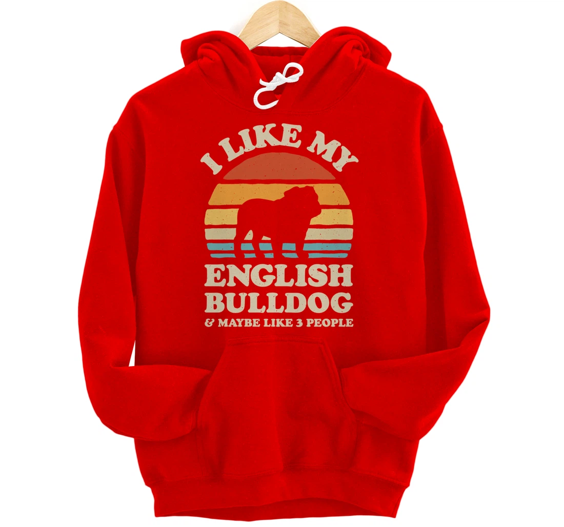 I Like My English Bulldog And Maybe Like 3 People Dog Retro Pullover Hoodie