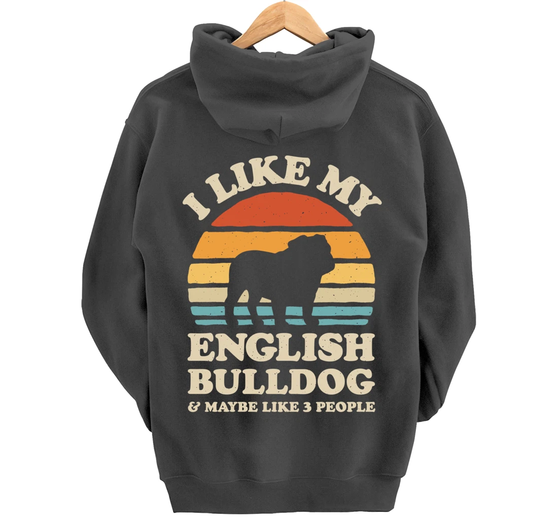 I Like My English Bulldog And Maybe Like 3 People Dog Retro Pullover Hoodie