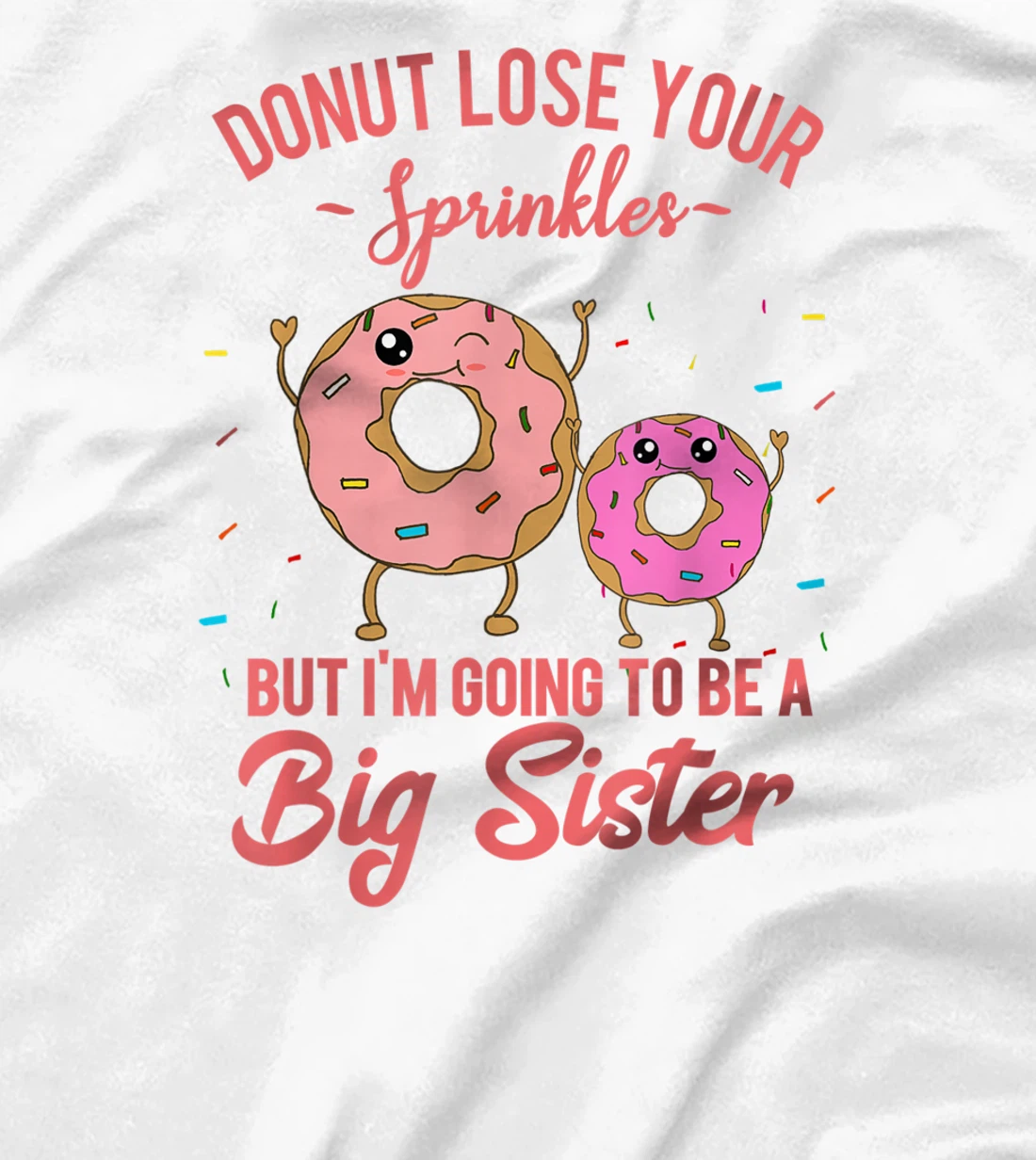 Womens I'm Going to be a Big Sister Pregnancy Baby Announcement T-Shirt, Kid T-Shirt and Women T-Shirt