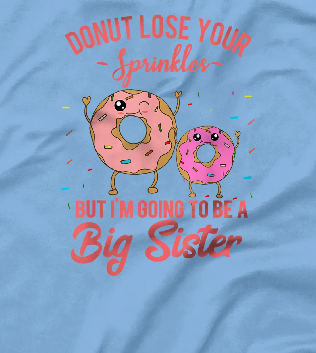 Womens I'm Going to be a Big Sister Pregnancy Baby Announcement T-Shirt, Kid T-Shirt and Women T-Shirt