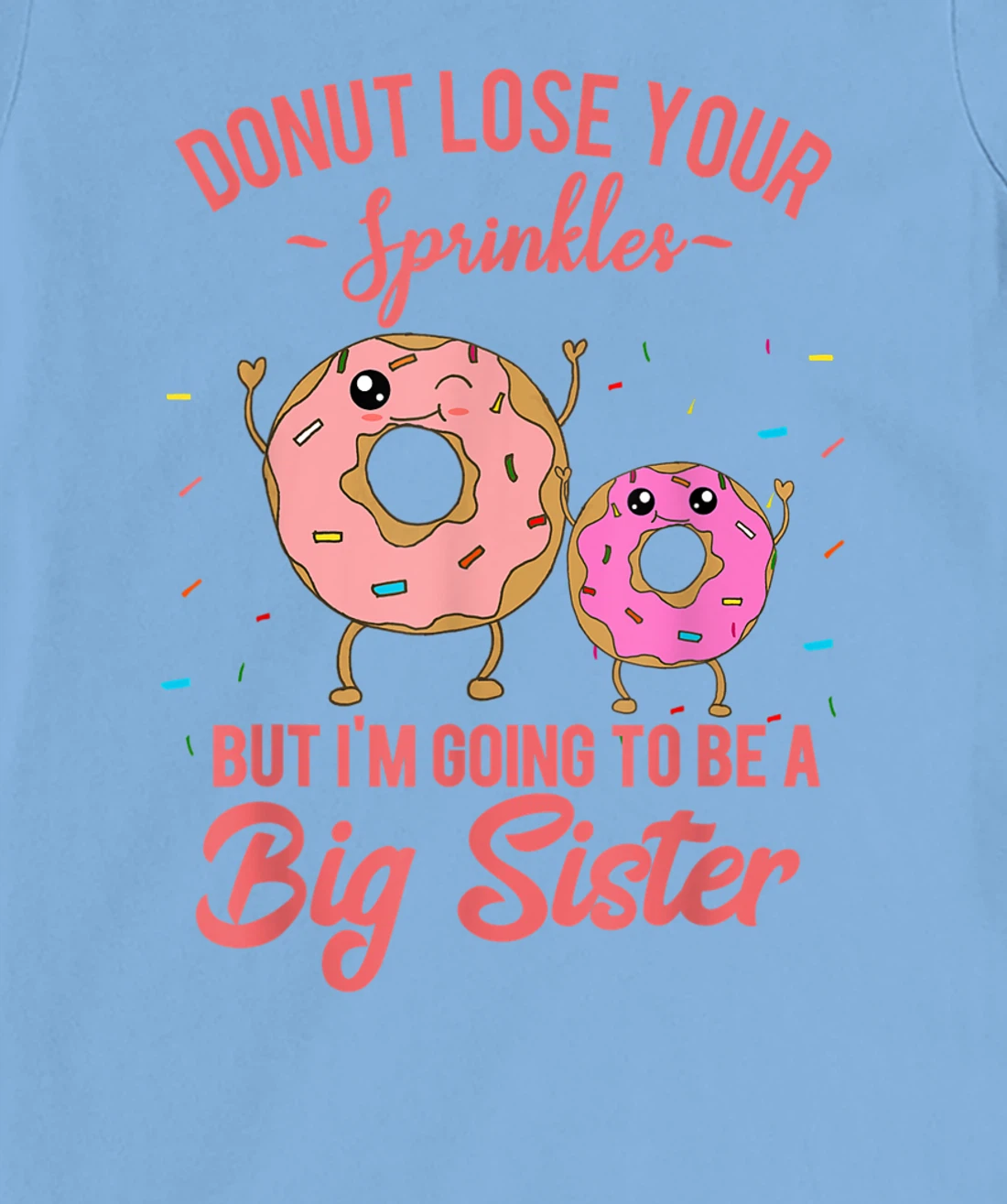 Womens I'm Going to be a Big Sister Pregnancy Baby Announcement T-Shirt, Kid T-Shirt and Women T-Shirt