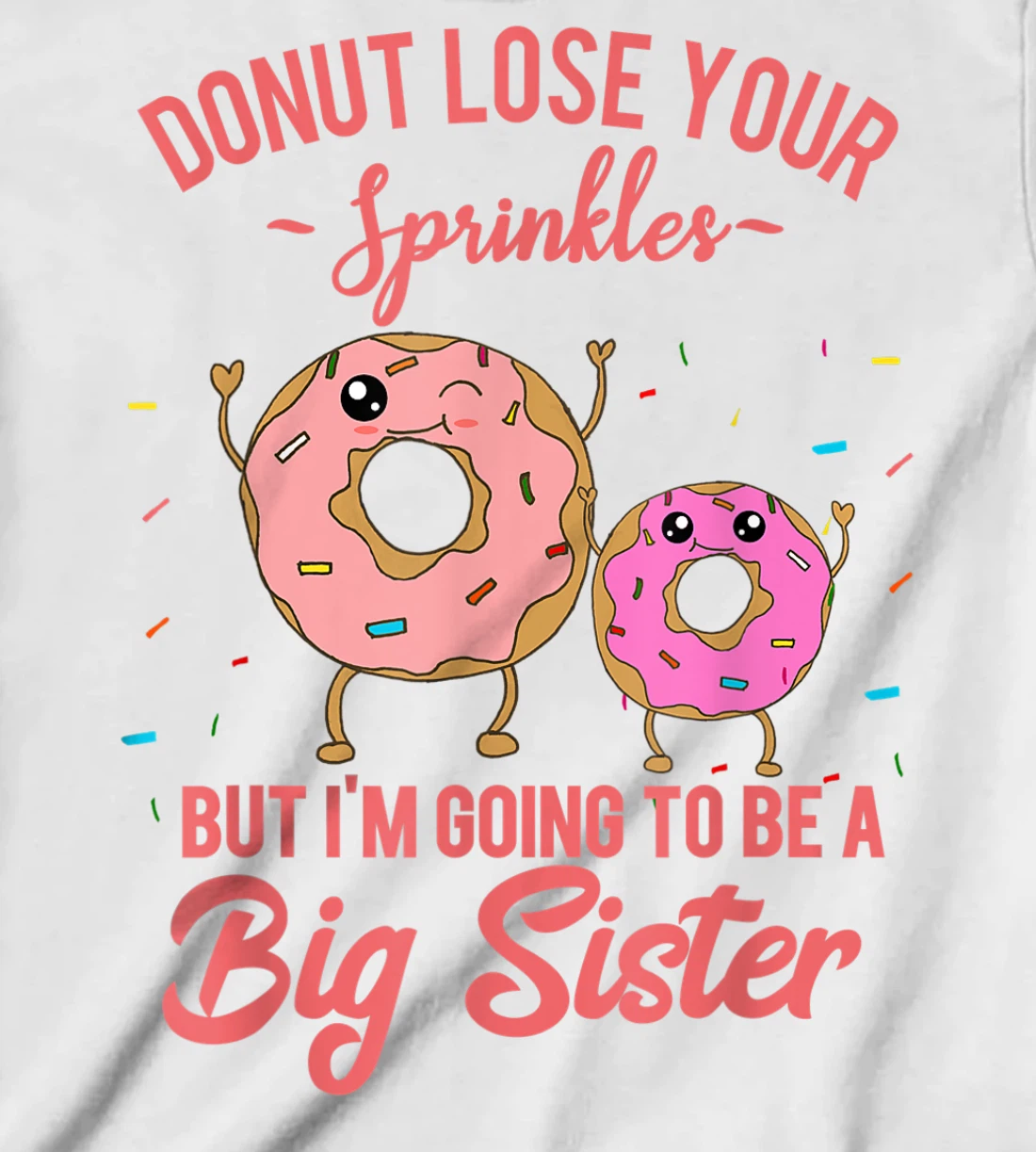 Womens I'm Going to be a Big Sister Pregnancy Baby Announcement T-Shirt, Kid T-Shirt and Women T-Shirt