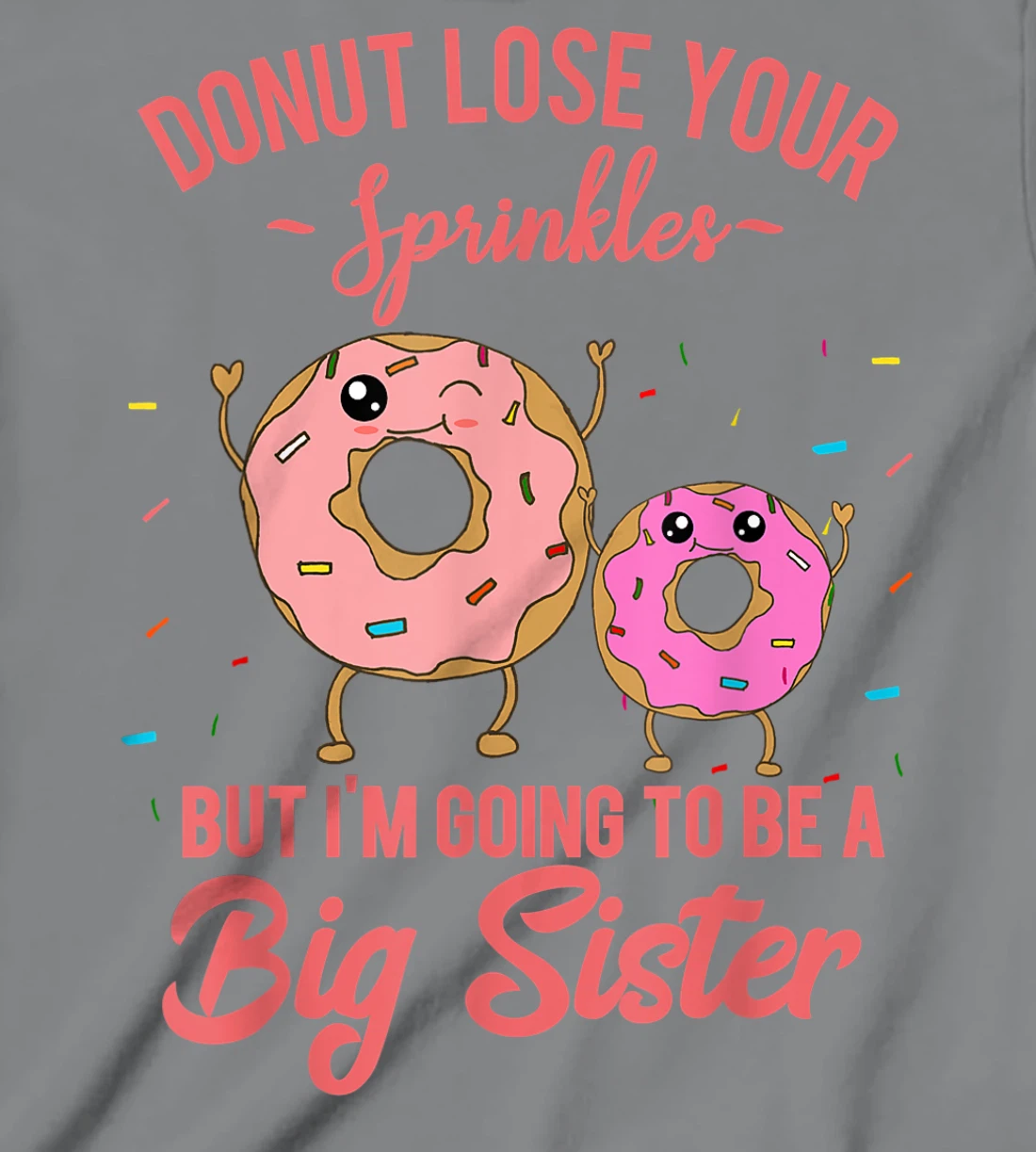 Womens I'm Going to be a Big Sister Pregnancy Baby Announcement T-Shirt, Kid T-Shirt and Women T-Shirt