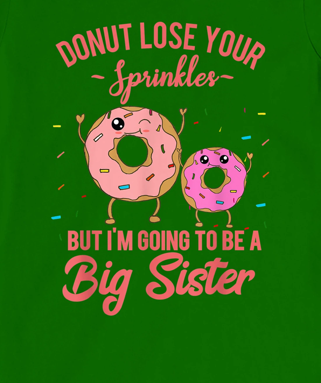 Womens I'm Going to be a Big Sister Pregnancy Baby Announcement T-Shirt, Kid T-Shirt and Women T-Shirt