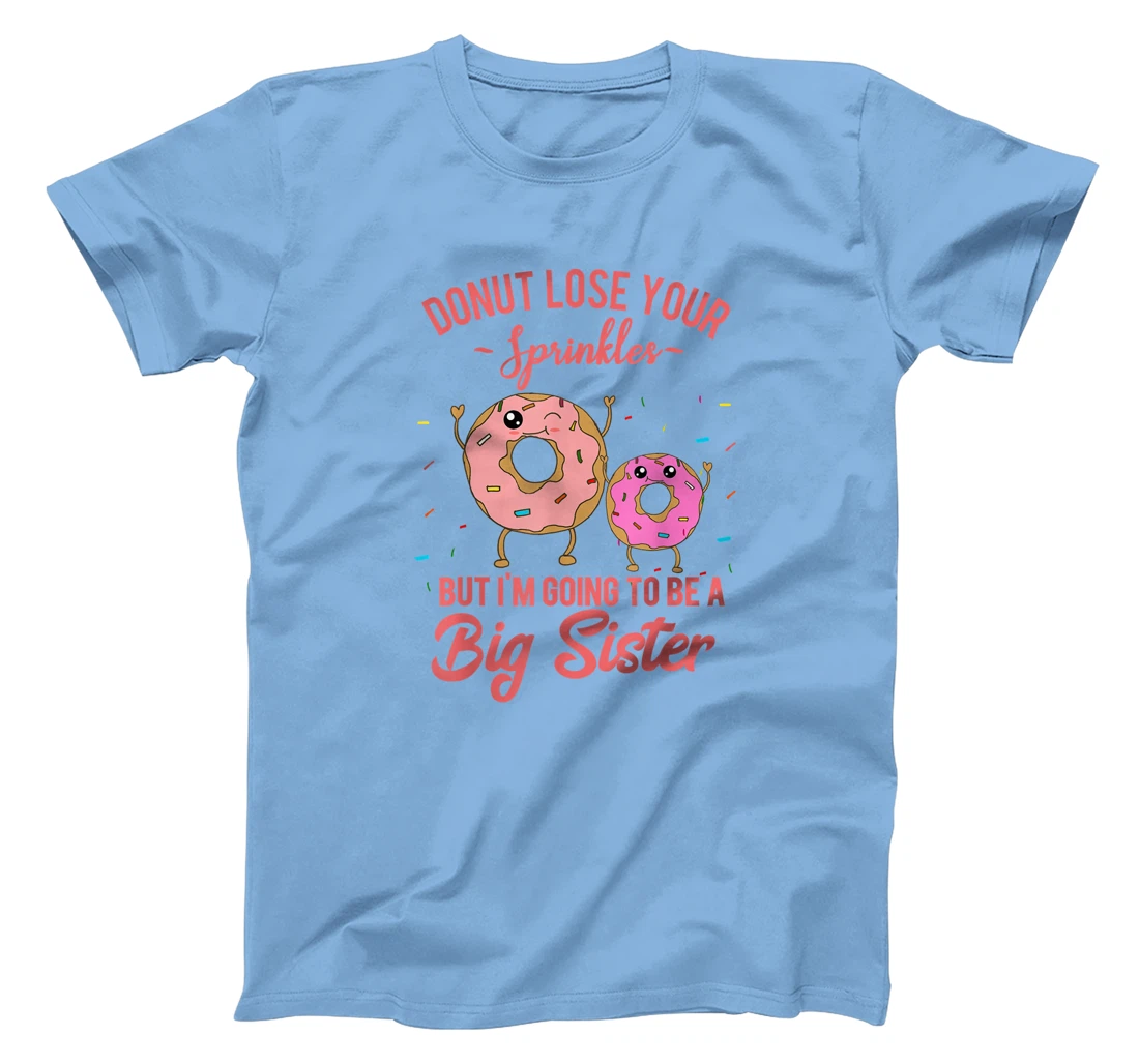 Womens I'm Going to be a Big Sister Pregnancy Baby Announcement T-Shirt, Kid T-Shirt and Women T-Shirt