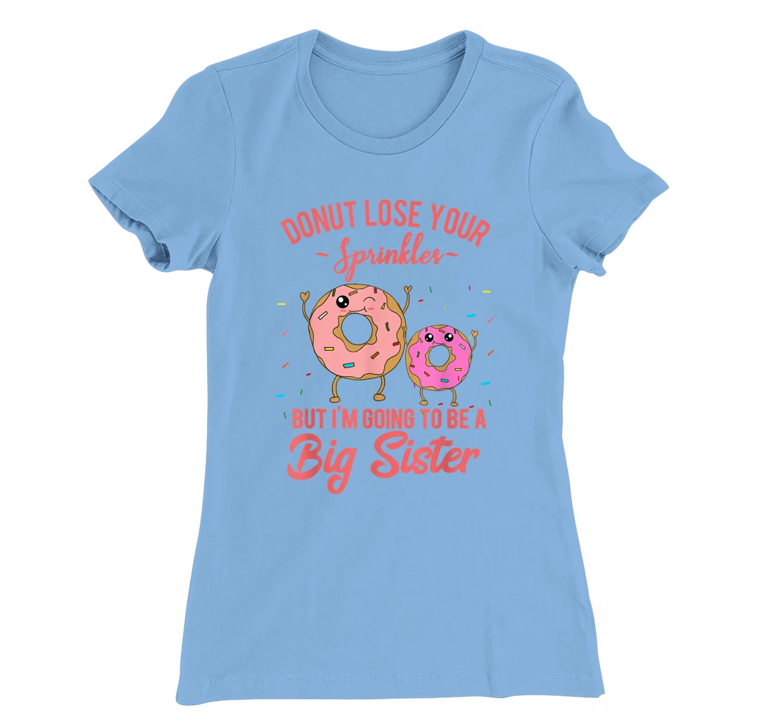 Womens I'm Going to be a Big Sister Pregnancy Baby Announcement T-Shirt, Kid T-Shirt and Women T-Shirt