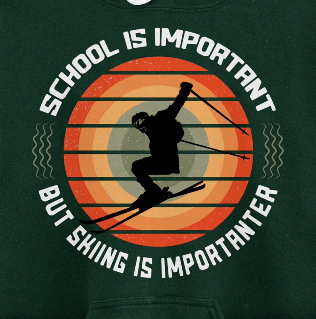 School Is Important But Skiing Is Importanter Funny Skiing Pullover Hoodie