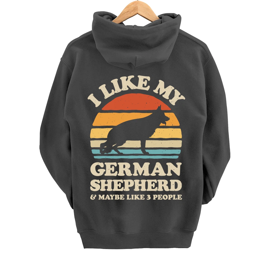 I Like My German Shepherd And Maybe Like 3 People Dog Retro Pullover Hoodie