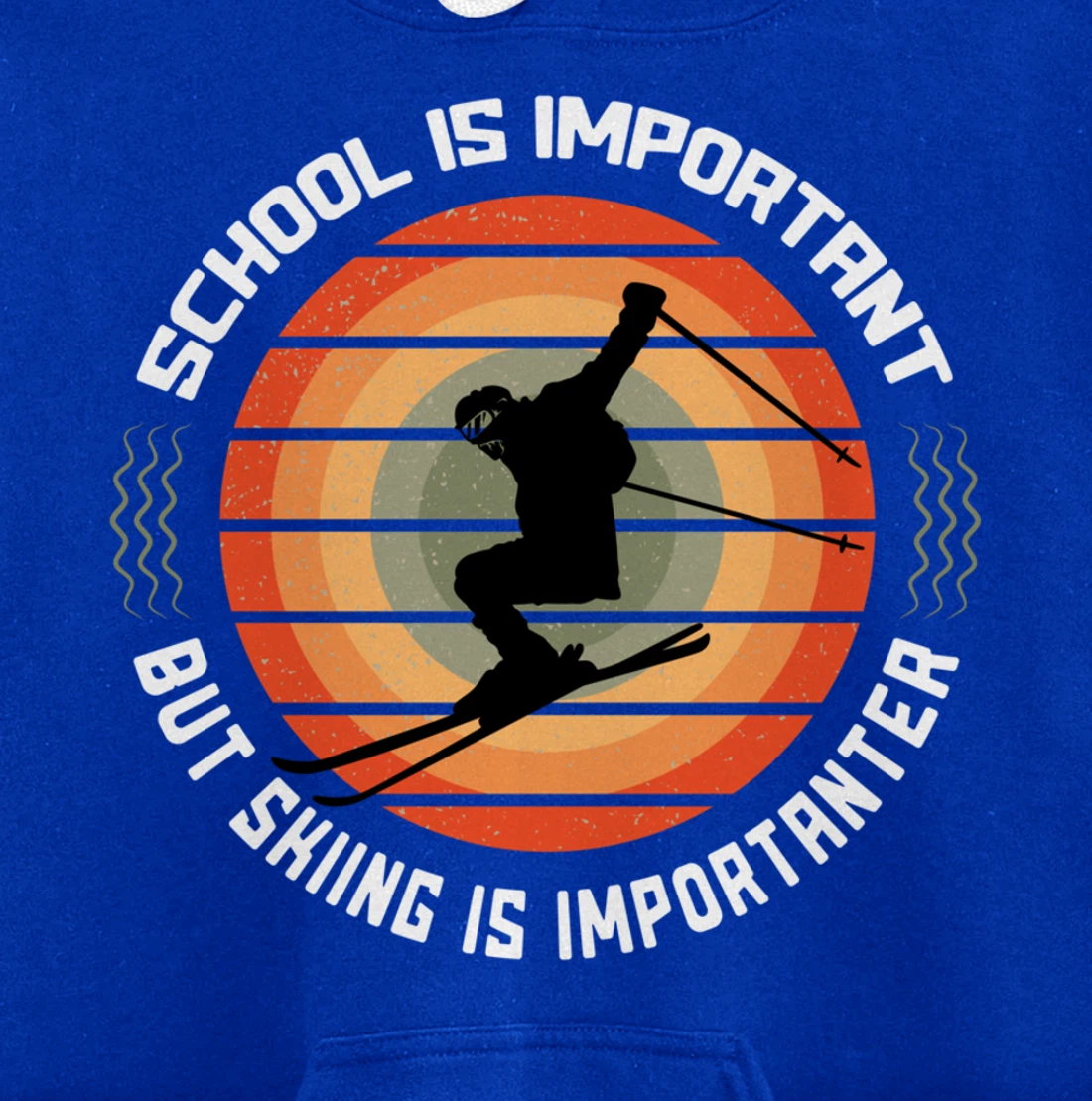 School Is Important But Skiing Is Importanter Funny Skiing Pullover Hoodie