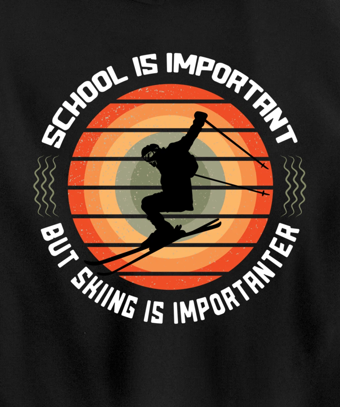 School Is Important But Skiing Is Importanter Funny Skiing Pullover Hoodie