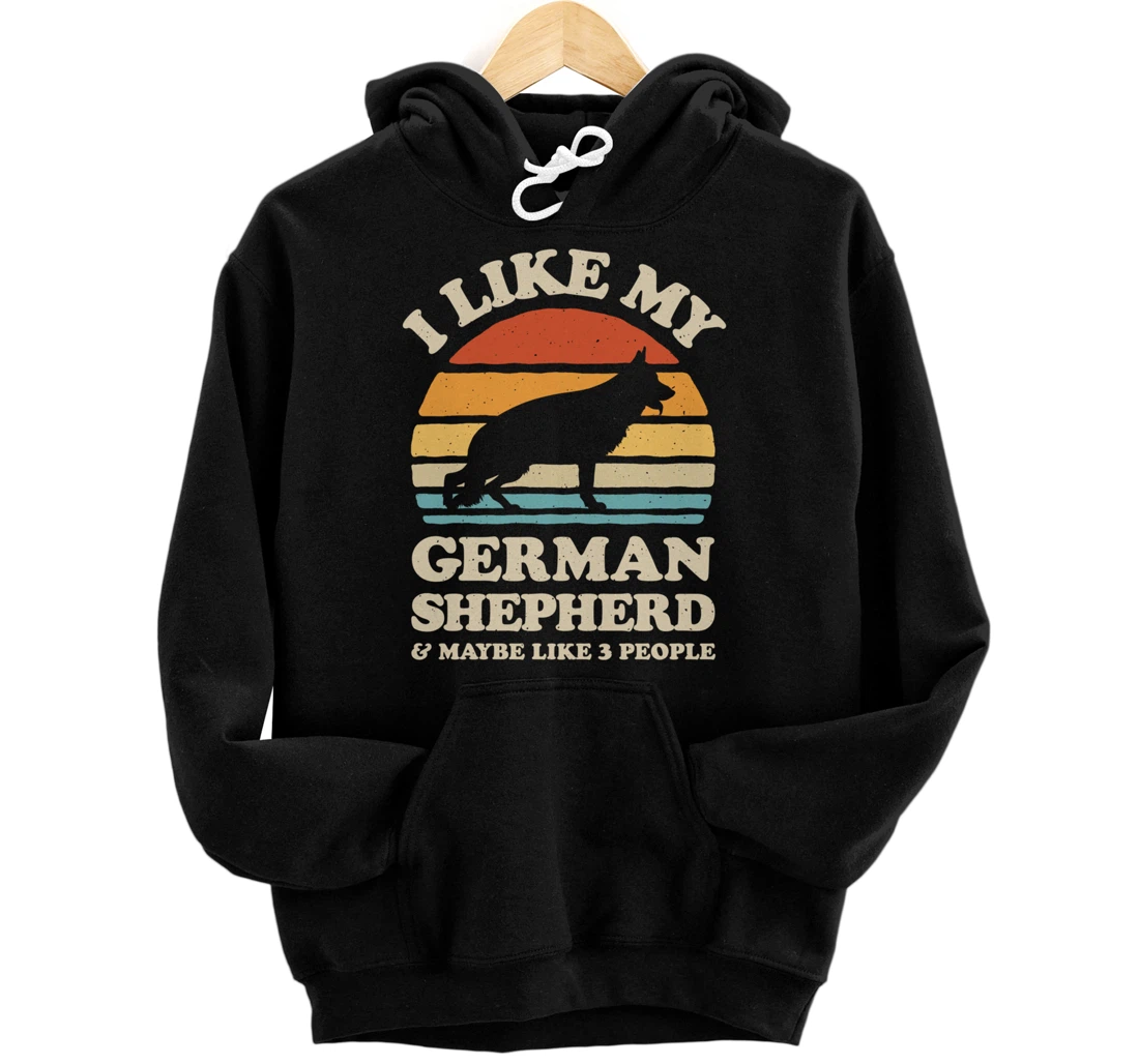 I Like My German Shepherd And Maybe Like 3 People Dog Retro Pullover Hoodie