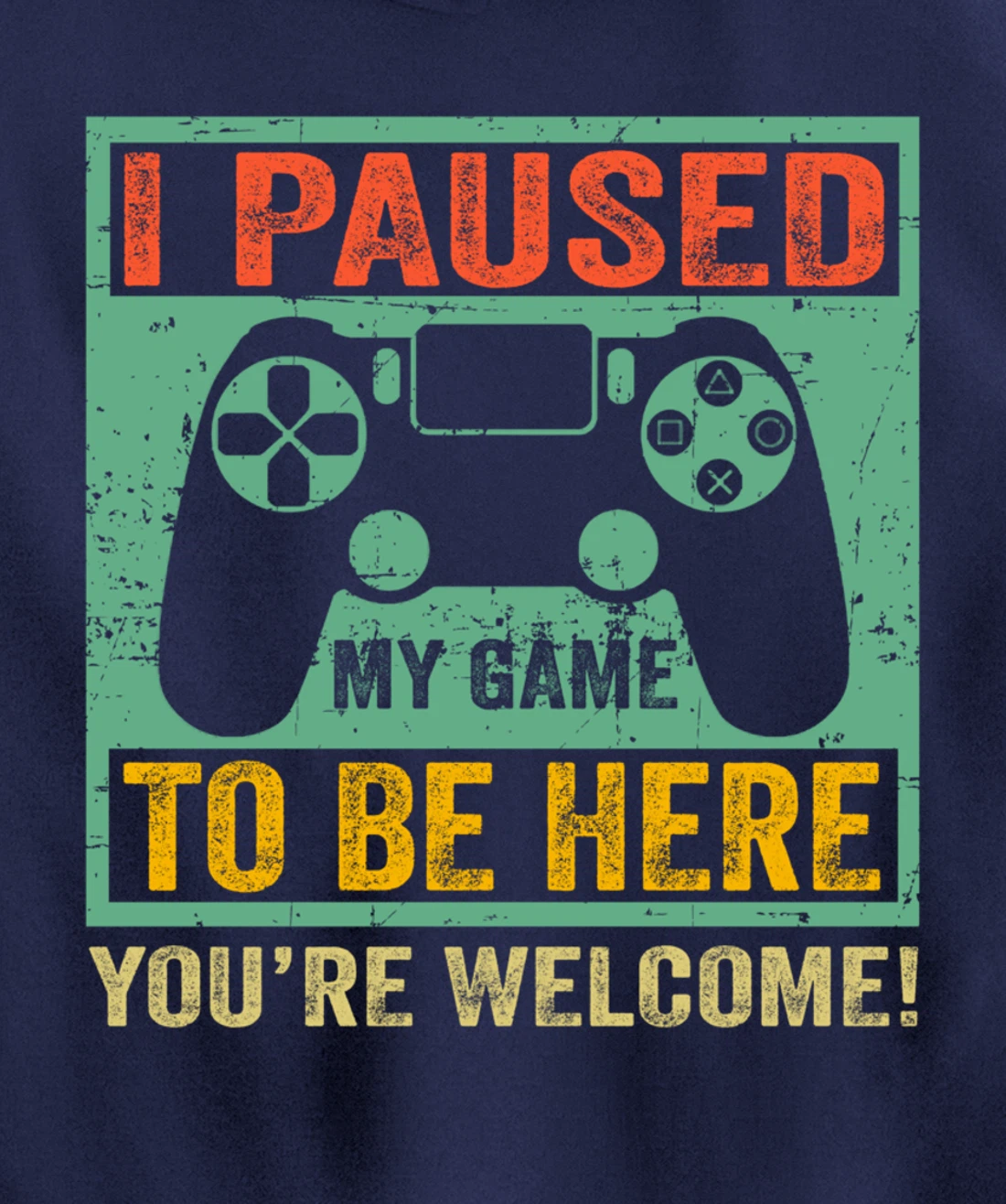 Cute Gamer Shirt I Paused My Game To Be Here You're Welcome Pullover Hoodie
