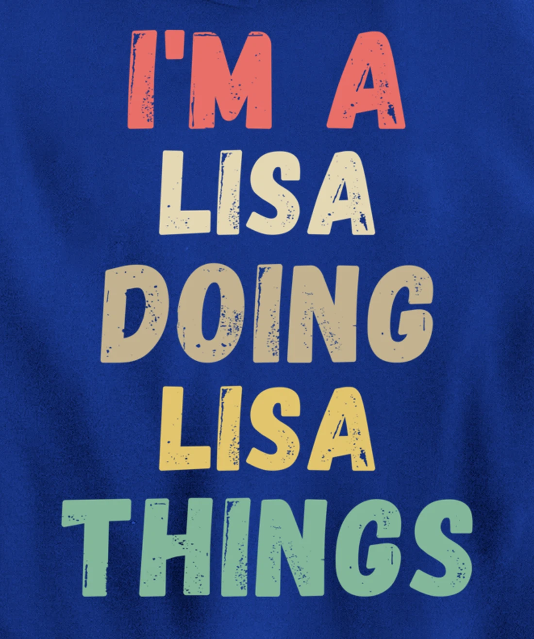I'm A Lisa Doing Lisa Things Funny Chritmas Pullover Hoodie