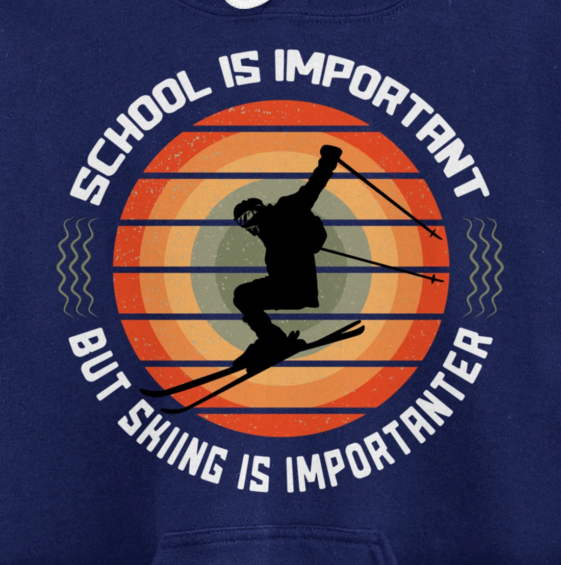 School Is Important But Skiing Is Importanter Funny Skiing Pullover Hoodie