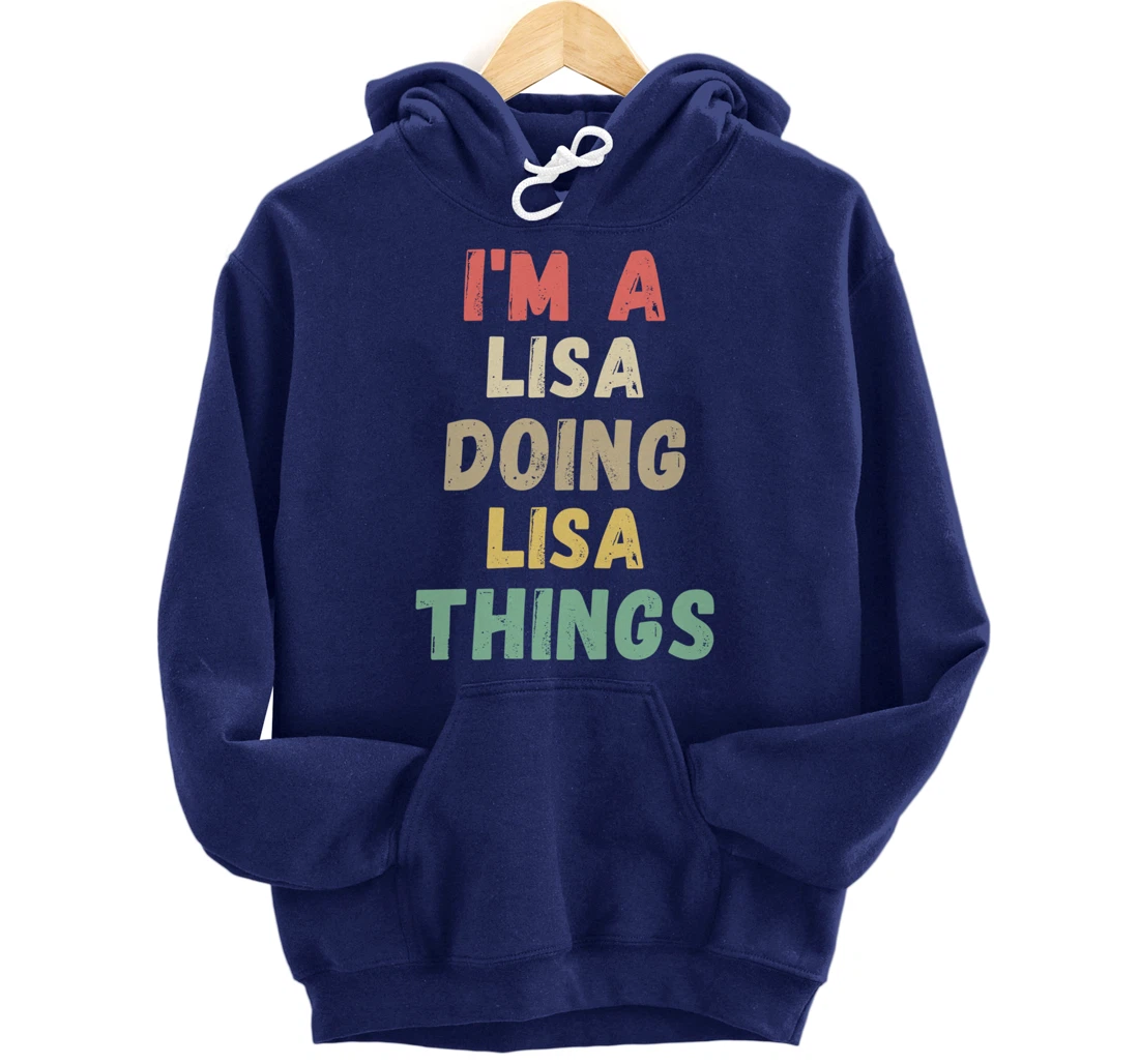 I'm A Lisa Doing Lisa Things Funny Chritmas Pullover Hoodie