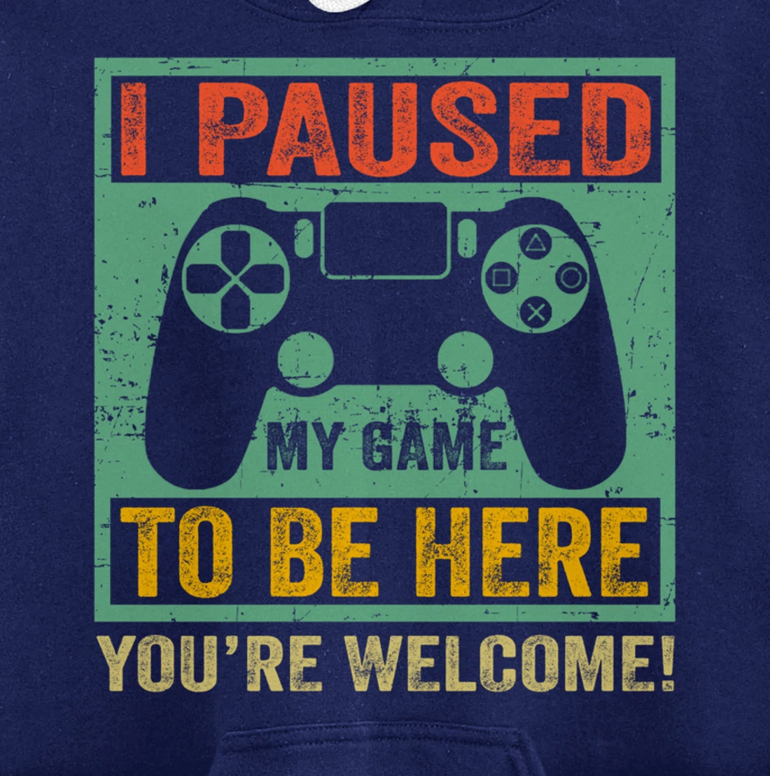 Cute Gamer Shirt I Paused My Game To Be Here You're Welcome Pullover Hoodie