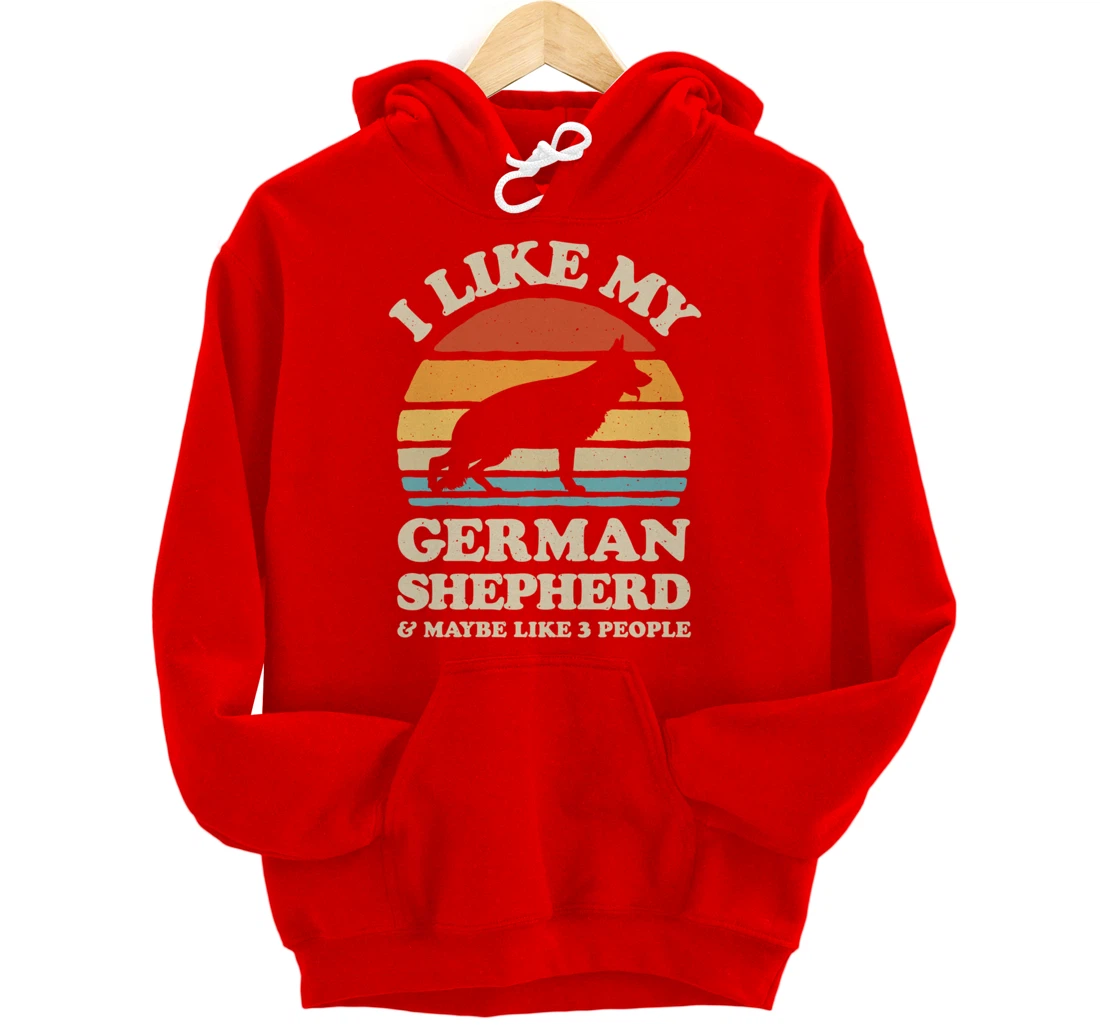 I Like My German Shepherd And Maybe Like 3 People Dog Retro Pullover Hoodie