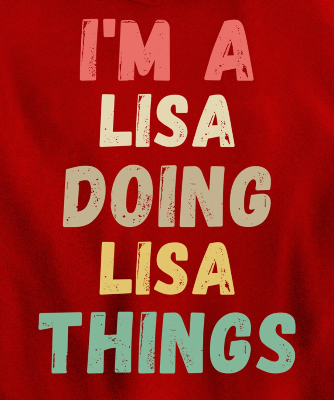 I'm A Lisa Doing Lisa Things Funny Chritmas Pullover Hoodie