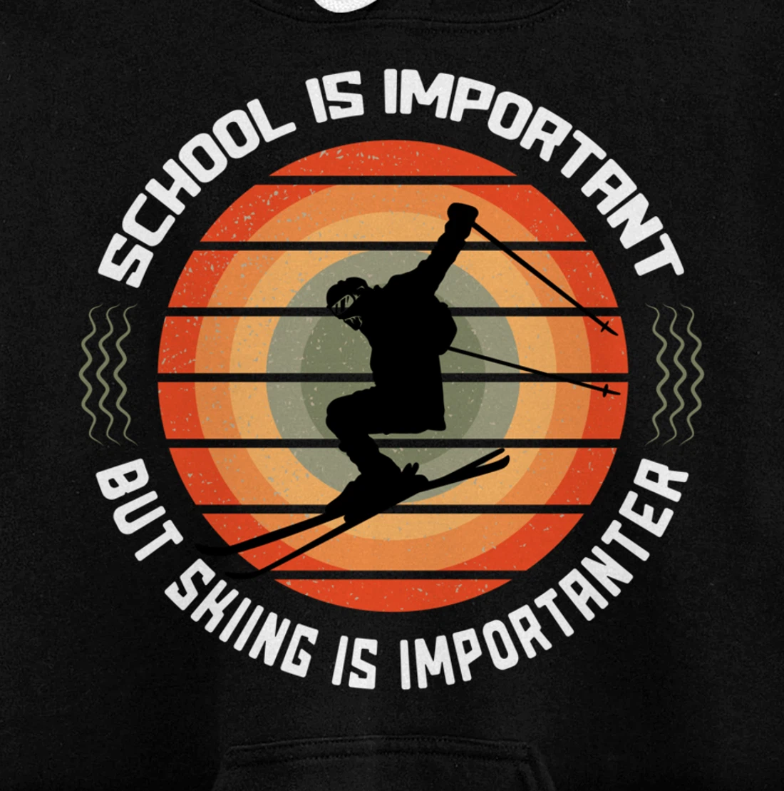 School Is Important But Skiing Is Importanter Funny Skiing Pullover Hoodie