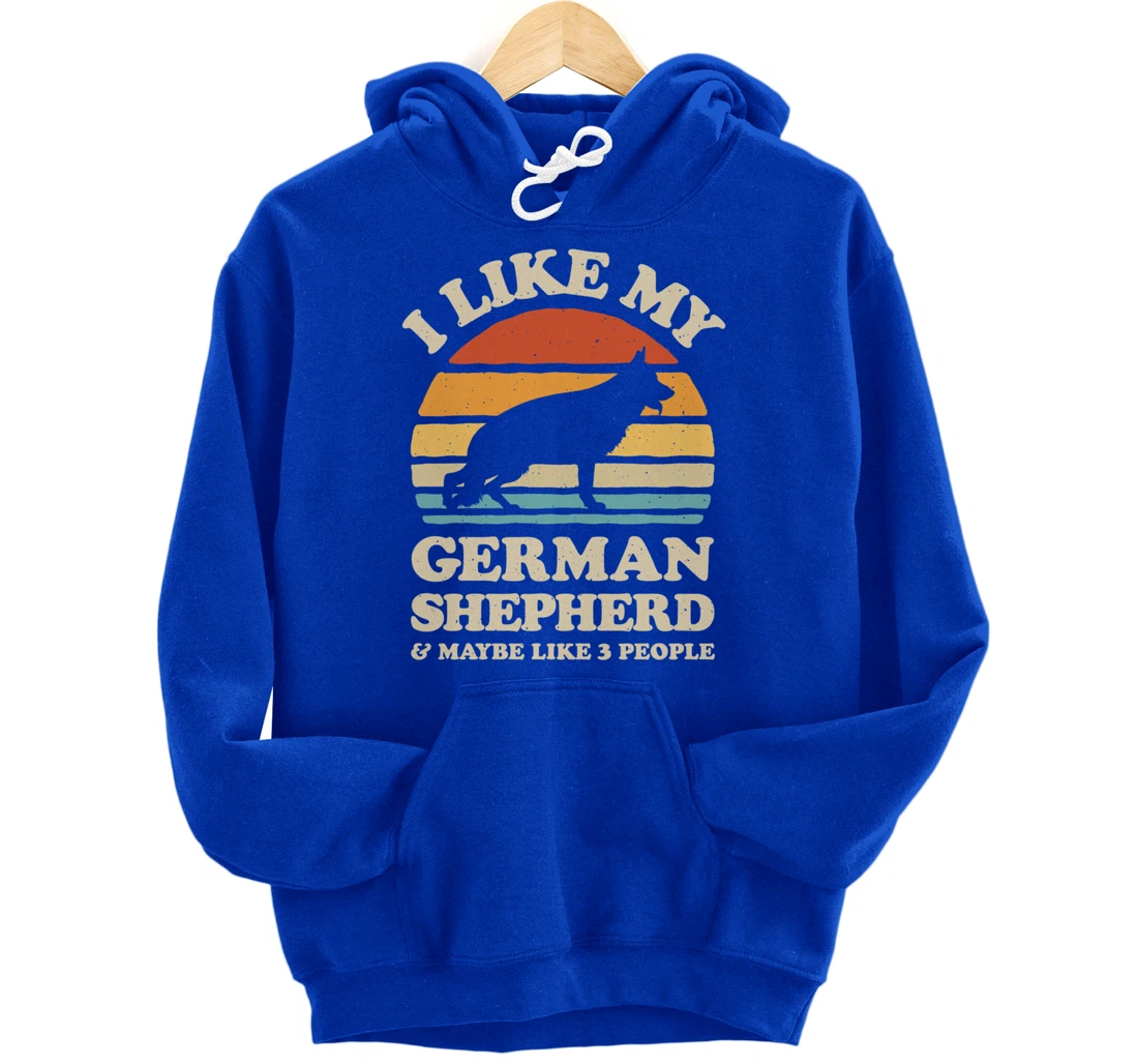 I Like My German Shepherd And Maybe Like 3 People Dog Retro Pullover Hoodie