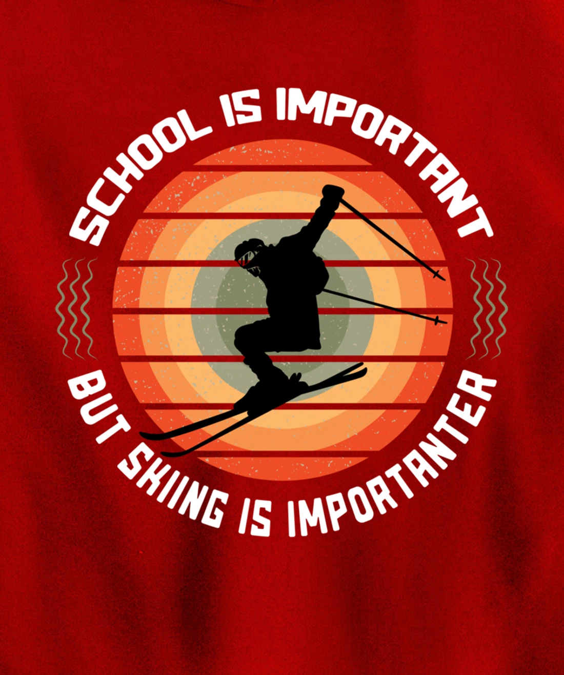 School Is Important But Skiing Is Importanter Funny Skiing Pullover Hoodie