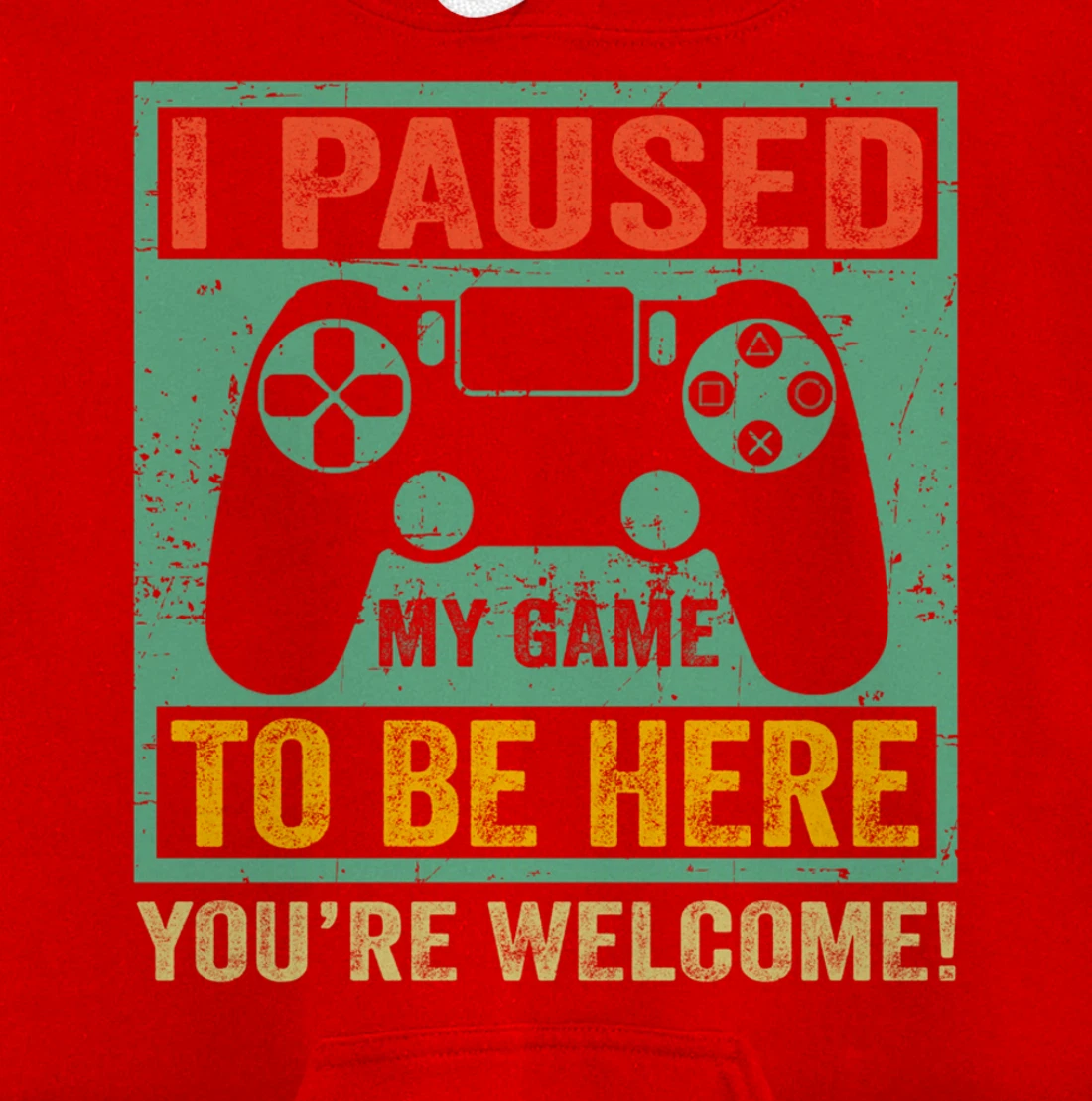 Cute Gamer Shirt I Paused My Game To Be Here You're Welcome Pullover Hoodie