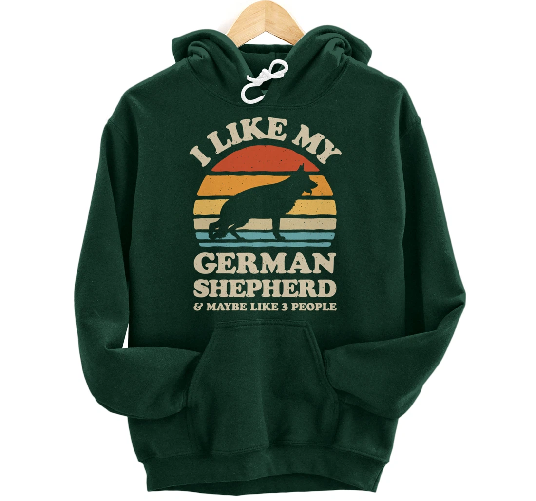 I Like My German Shepherd And Maybe Like 3 People Dog Retro Pullover Hoodie