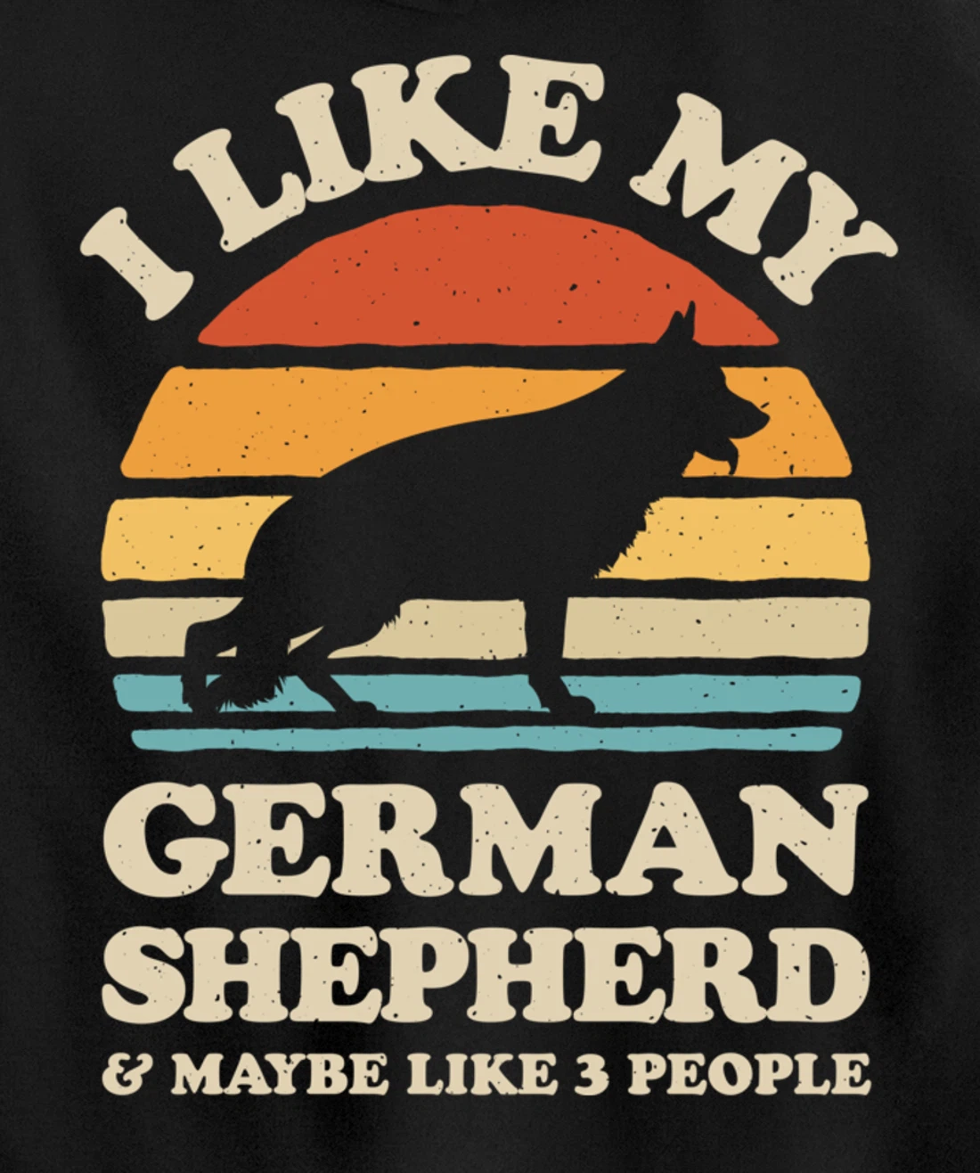 I Like My German Shepherd And Maybe Like 3 People Dog Retro Pullover Hoodie