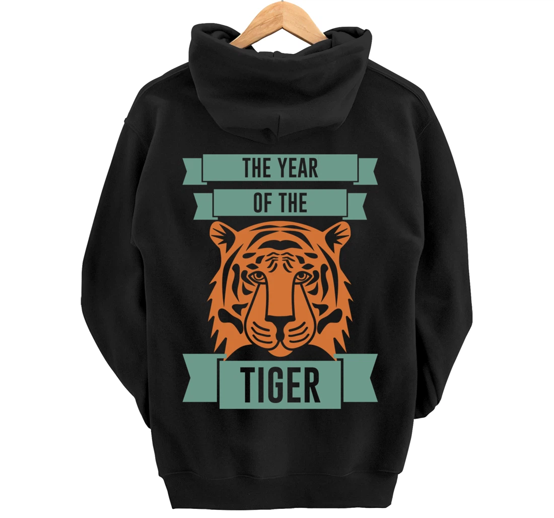 The Year Of The Tiger - Chinese Zodiac & Celebrate New Year Pullover Hoodie