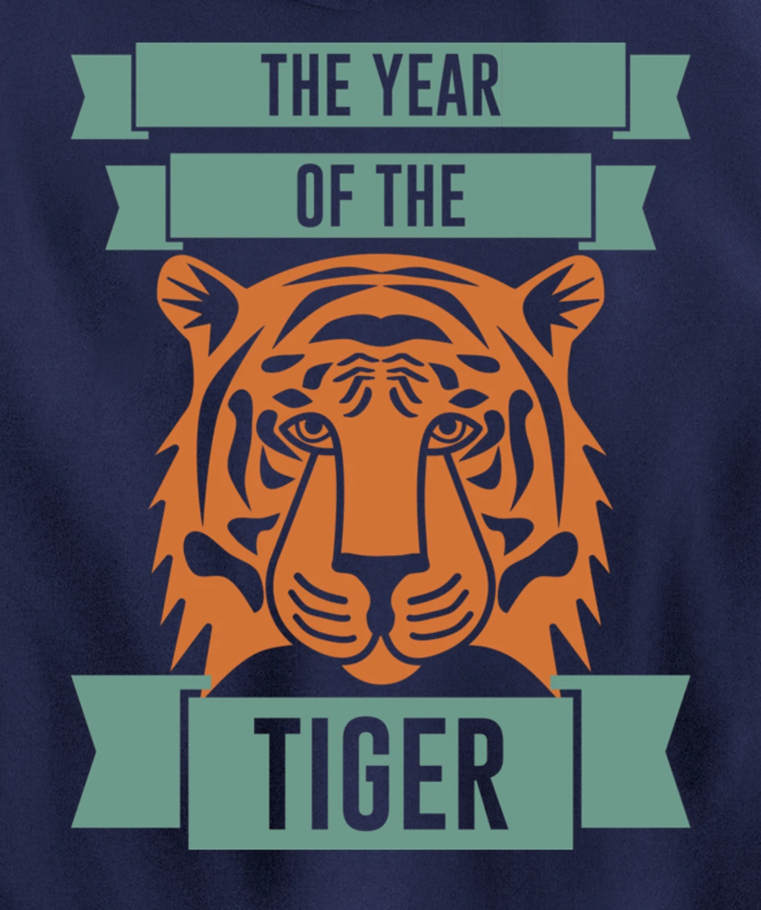 The Year Of The Tiger - Chinese Zodiac & Celebrate New Year Pullover Hoodie