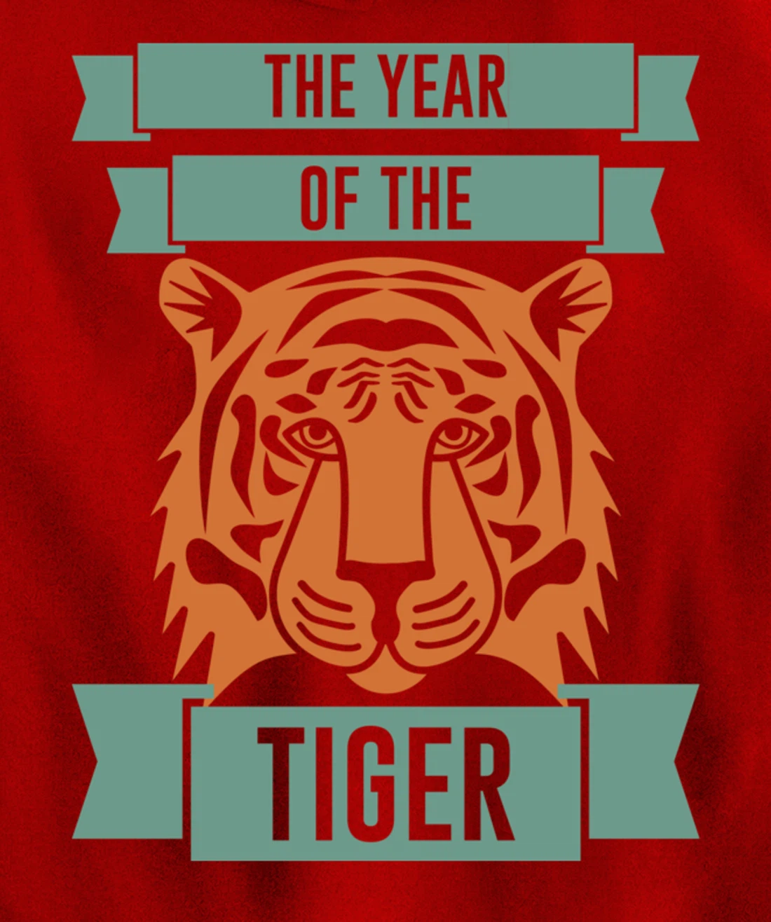 The Year Of The Tiger - Chinese Zodiac & Celebrate New Year Pullover Hoodie