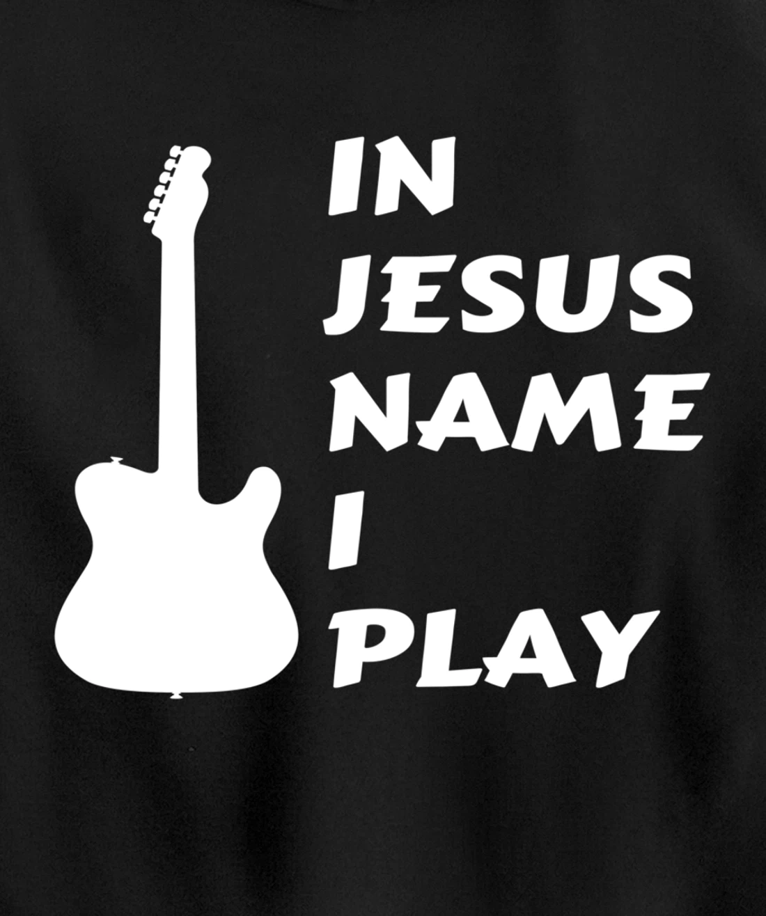 In Jesus Name I Play Guitar Christian Faith Religious Pullover Hoodie