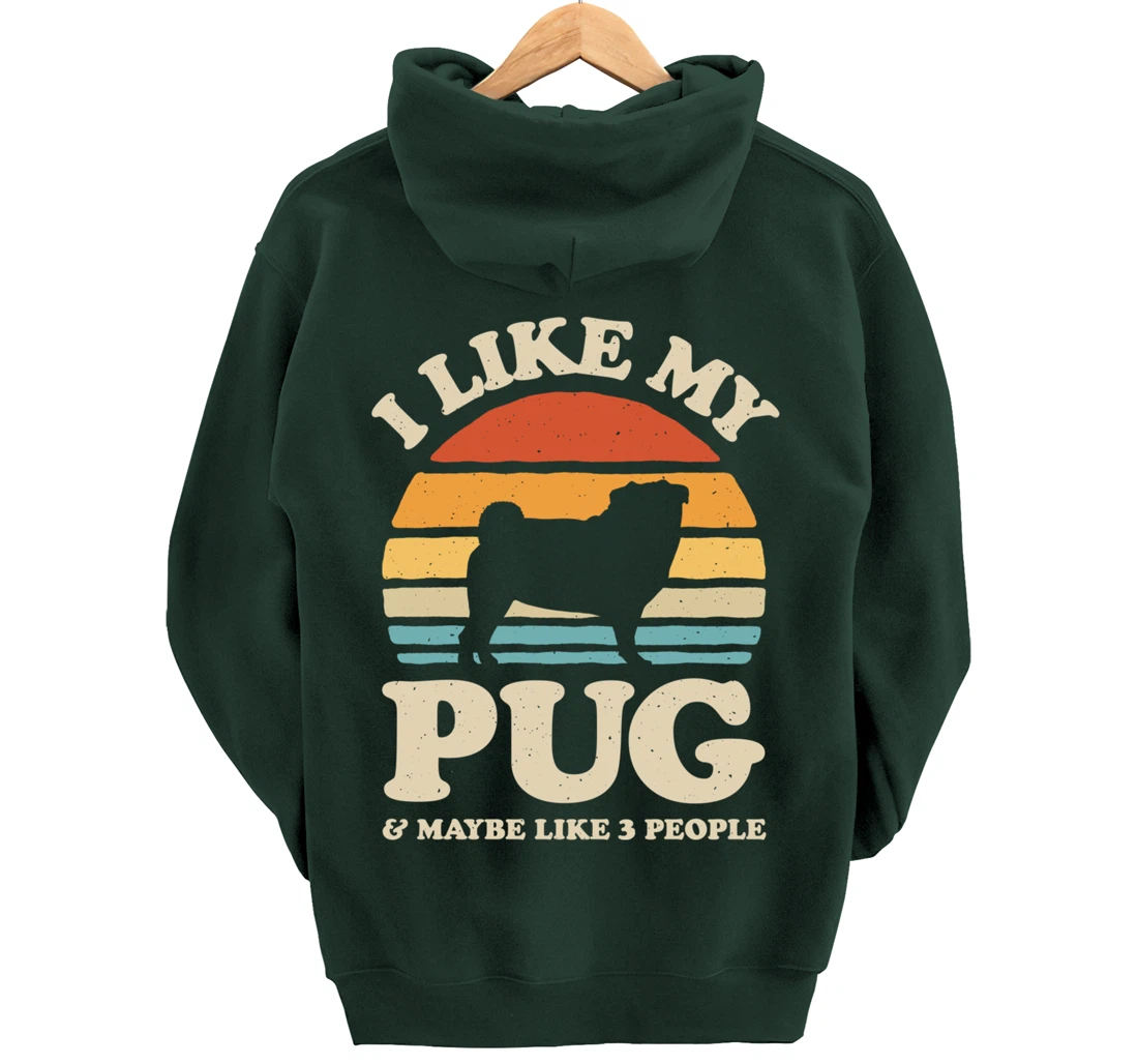 I Like My Pug And Maybe Like 3 People Dog Lover Retro Men Pullover Hoodie