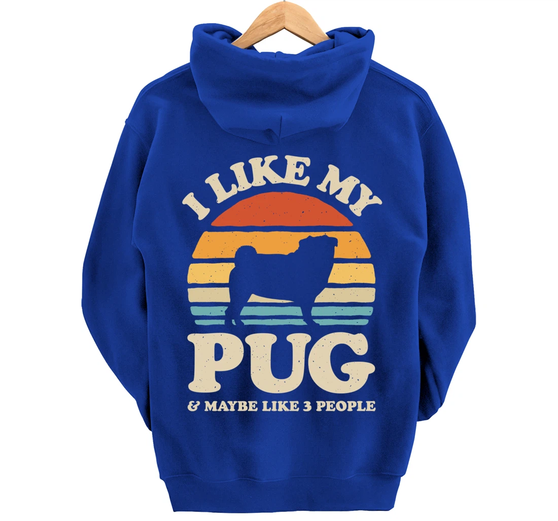 I Like My Pug And Maybe Like 3 People Dog Lover Retro Men Pullover Hoodie